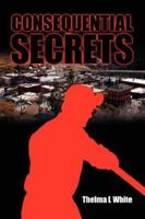 Consequential Secrets 1425992358 Book Cover