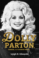 Dolly Parton, Gender, and Country Music 0253031559 Book Cover