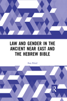 Law and Gender in the Ancient Near East and the Hebrew Bible 1032337796 Book Cover