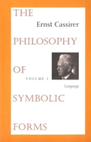 Philosophie der symbolischen Formen. Erster Teil: Die Sprache 0300000375 Book Cover