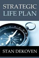 Strategic Life Plan: Becoming All God Intended You to Be and Helping Others Do the Same as a Christian Life Coach 1615290699 Book Cover