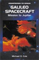 Galileo Spacecraft: Mission to Jupiter (Countdown to Space) 0766011194 Book Cover
