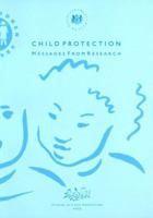 Child Protection and Child Abuse: Messages from Research (Studies in Child Protection) 0113217811 Book Cover