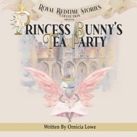 Princess Bunny's Tea Party B0BFH6CK19 Book Cover