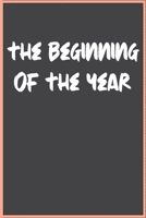 THE BEGINNING OF THE YEAR : NOTEBOOK: Notes_6x9_120_bleed 1677841532 Book Cover