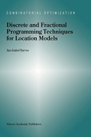 Discrete and Fractional Programming Techniques for Location Models (Combinatorial Optimization) 1461368243 Book Cover