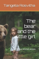 The bear and the little girl: Children animal stories B0F3J1JH55 Book Cover