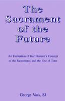 The Sacrament of the Future 0852446195 Book Cover