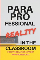 Paraprofessional Reality in The Classroom B0BKCJQD3Q Book Cover