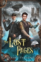 The Lost Pages: The Aetheric Codex Book One B0F4RT5WKY Book Cover