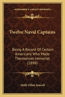 Twelve Naval Captains 1986697150 Book Cover