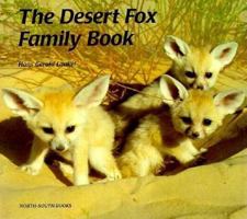 Desert Fox Family Book, The (Animal Families) 0735810958 Book Cover