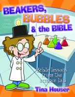 Beakers, Bubbles and the Bible 1684342392 Book Cover
