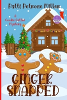 GINGER SNAPPED: A CHRISTMAS COZY MYSTERY with ROMANCE B0F84L63NP Book Cover