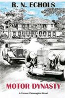 Motor Dynasty: A Conner Pennington Novel 1478797630 Book Cover