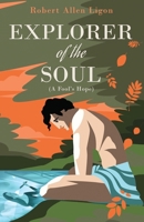 Explorer of the Soul: (A Fool's Hope) B0CPW7Q4HW Book Cover