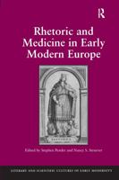 Rhetoric and Medicine in Early Modern Europe 1409430227 Book Cover