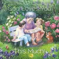 God Loves You This Much! 1791569366 Book Cover