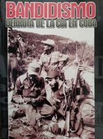 Bandidismo Derrota de la CIA en Cuba 9592113211 Book Cover