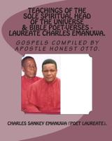 Teachings Of The Sole Spiritual Head Of The Universe & Bible Poet-Verses - Laureate Charles Emanuwa.: Psalms - St. Luke - Titus - Proverbs - Revelations. 1441479791 Book Cover
