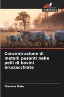 Concentrazione di metalli pesanti nelle pelli di bovini bruciacchiate 6209337651 Book Cover