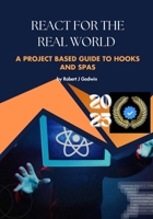 React for the real world: The project-based guide to hooks and SPAs B0FFHGNTQP Book Cover