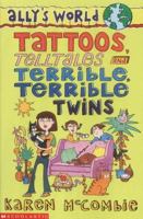 Tattoos, Telltales and Terrible, Terrible Twins. Karen McCombie 1407117882 Book Cover