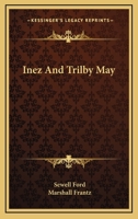 Inez and Trilby May 0548493391 Book Cover
