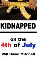 KIDNAPPED on the 4th of July: 18 Women from Mission Beach 1537083740 Book Cover