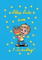 Alles Gute zum 1. Schultag! (Jungen): Schönes Geschenkebuch zur Einschulung für Jungen mit 101 Ausmalbildern zum Thema Grundschule, einem tollen ... Glückwunsch ans Einschulkind (German Edition) 3695189290 Book Cover