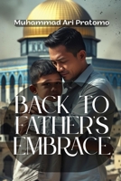 BACK TO FATHER'S EMBRACE B0FDQJDZMN Book Cover