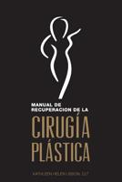 Manual de Recuperaci?n de la Cirug?a Pl?stica 1732806640 Book Cover