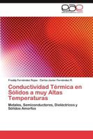 Conductividad Térmica en Sólidos a muy Altas Temperaturas 3846567817 Book Cover