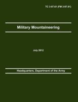 Military Mountaineering: The Official U.S. Army Training Manual TC 3-97.61 (FM 3-97.61) 178266212X Book Cover