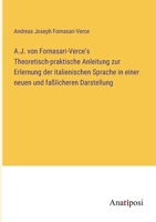 A.J. von Fornasari-Verce's Theoretisch-praktische Anleitung zur Erlernung der italienischen Sprache in einer neuen und faßlicheren Darstellung 3382027828 Book Cover