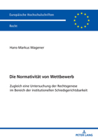 Die Normativität von Wettbewerb (Europäische Hochschulschriften Recht) 3631882882 Book Cover