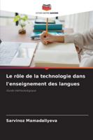 Le rôle de la technologie dans l'enseignement des langues (French Edition) 6206832775 Book Cover