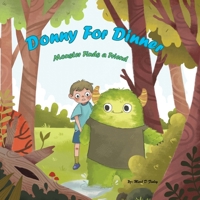 Donny For Dinner: Monster Finds a Friend B0CS65FTDN Book Cover