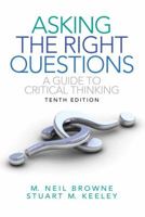 Asking the Right Questions: A Guide to Critical Thinking 0131829939 Book Cover