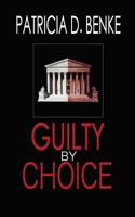 Guilty by Choice 0380775662 Book Cover