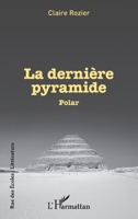 La dernière pyramide: Polar (Rue Des Écoles) (French Edition) 2343185190 Book Cover