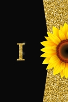 I: Pretty monogram journal with initial letter I Wide Lined notebook / Diary for  Girls and Women who love  Sunflower flowers and Glitter with a nice belong to page¦ glossy cover size 6X9 B083XX4KTG Book Cover