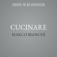 Cucinare Lib/E: Healthy and Authentic Italian Cooking for the Whole Family 1094158232 Book Cover