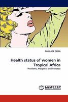 Health Status of Women in Tropical Africa 3844313524 Book Cover