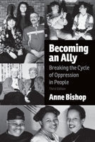 Becoming an Ally: Breaking the Cycle of Oppression 1895686393 Book Cover