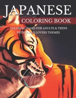 Japanese Coloring Book: Coloring Pages for Adults & Teens with Japan Lovers Themes B08WJZD9BX Book Cover