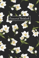 Password Notebook: Floral Logbook, Alphabetized A to Z Password Manager for Internet Address, Username, Website Login and Email Alphabetical Record Book with Tabs A-Z Purse Size Organizer Password Vau 1704277108 Book Cover