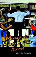Miracle at Monty Middle School 1420839705 Book Cover