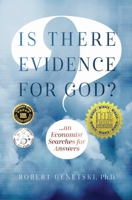 Is There Evidence for God?: An Economist Searches for Answers 0998222704 Book Cover