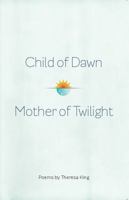 Child of Dawn Mother of Twilight 0936663588 Book Cover